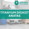 Titanyum Dioksit Anatas | Gündüz Kimya Titanyum dioksit anatas